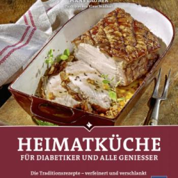 Hans Lauber: „Heimatküche für Diabetiker und alle Genießer" - (c) Kirchheim Verlag, Mainz