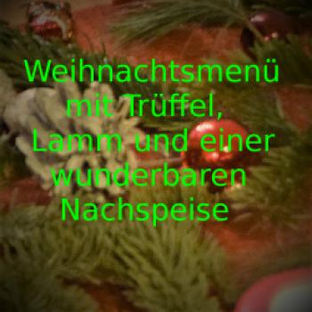 Weihnachtsmenü mit Trüffel, Lamm und einer wunderbaren Nachspeise - (c) Jörg Bornmann
