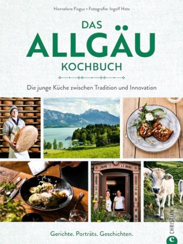 Viel mehr als Kässpatzn: Bei einer Kulinarische Reise durchs Allgäu entdeckt Hannelore Fisgus Überraschendes - (c) Christian Verlag München Viel mehr als Kässpatzn: Bei einer Kulinarische Reise durchs Allgäu entdeckt Hannelore Fisgus Überraschendes - (c) Christian Verlag München