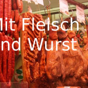 mit Fleisch und Wurst - (c) Jörg Bornmann