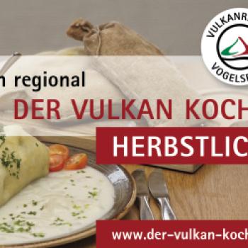 DER VULKAN KOCHT: herbstlich! - Vogelsberger Gastonomen bringen vom 21.09.-10.11. den Herbst auf die Teller - <a href="https://www.vogelsberg-touristik.de/der-vulkan-kocht.html" target="_blank">(weitere Informationen finden Sie hier)</a> - (c) Vulkanregion Vogelsberg Tourismus GmbH