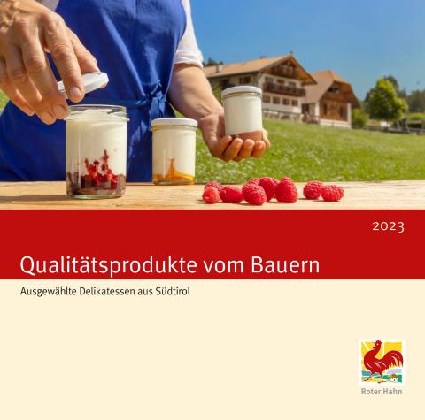 Feinkost direkt ab Hof - „Roter Hahn“, Südtirol: Neue Broschüre „Qualitätsprodukte vom Bauern 2023“ - (c) Roter Hahn